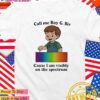 Call me Roy G. Biv cause I am visibly on the spectrum T-Shirt