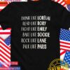 Drink like lorelai read like rory fight like emily bake like sookie rock like lane talk like Paris T-Shirt