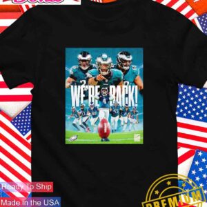 Philadelphia Eagles we’re back graphic T-Shirt