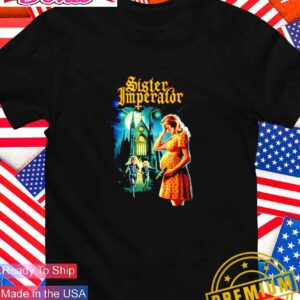 Sister Imperator 2025 T-Shirt