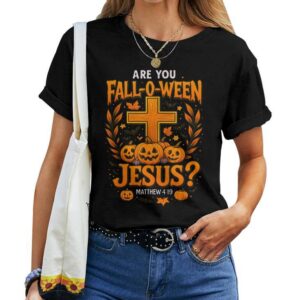Are You Fall-O-Ween Jesus Christian Halloween Cross Pumpkin T-shirt