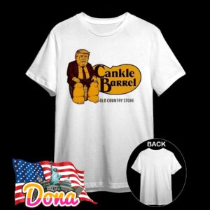 Donald Trump Cankle Barrel Old Country Store Cracker Barrel parody logo T-Shirt