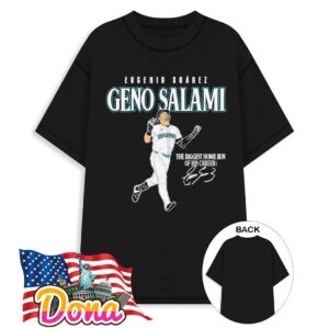 Eugenio Suárez Geno Salami Seattle Mariners the biggest home run of his career signature T-Shirt