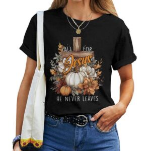 Fall For Jesus He Never Leaves Pumpkin Flower Jesus T-shirt