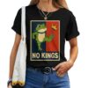 Frog No Kings No Kings In America T-shirt