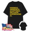 Gigi’s Playhouse kindness awareness acceptance inclusion chromosome 21 T-Shirt