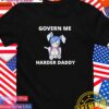 Govern me harder daddy anime T-Shirt