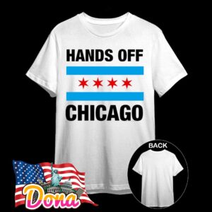 Hands off Chicago T-Shirt