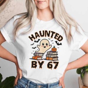 Haunted By 67 Teacher Ghost Pumpkin Halloween Costume T-shirt