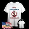I am a Christian mom against Tohru Adachi T-Shirt