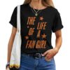 Life Of A Fan Girl T-shirt