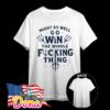 Might as well win the whole fucking thing Cal Raleigh Seattle Mariners T-Shirt