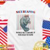 Nice reaping would be a shame if you had to sow T-Shirt