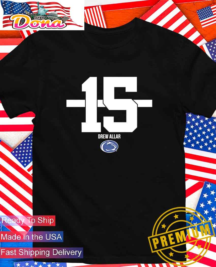 Penn State Nittany Lions Football Drew Allar #15 name number stripe T-Shirt.jpg Penn State Nittany Lions Football Drew Allar #15 name number stripe T-Shirt