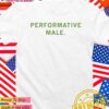 Performative male T-Shirt
