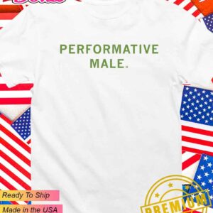 Performative male T-Shirt