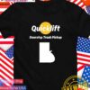 Quicklift doorstep trash pickup T-Shirt