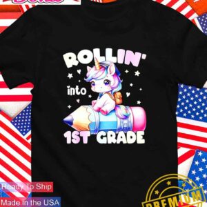 Rollin’ into 1st grade cute unicorn back to school T-Shirt