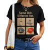 Same Shit Different Hat T-shirt