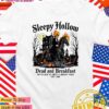 Sleepy Hollow dead and breakfast the place to rest a weary head est 1869 Halloween T-Shirt