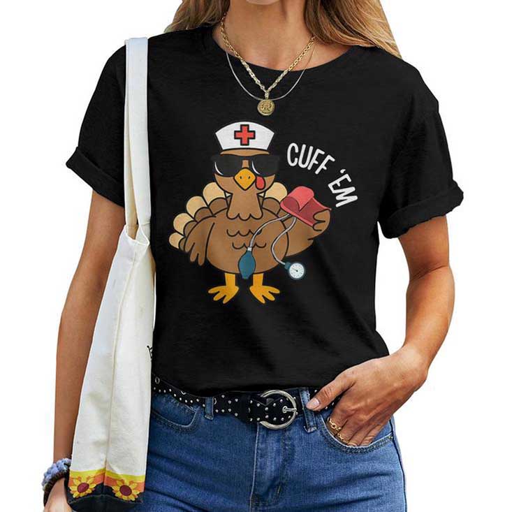 Autumn Cuff 'Em Turkey Nurse Rn Thanksgiving T-shirt Autumn Cuff 'Em Turkey Nurse Rn Thanksgiving T-shirt