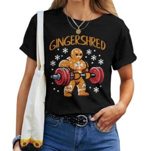 Christmas Gym Gingerbread Gingershred Xmas Workout T-shirt