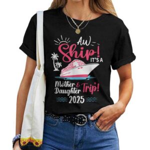 Mother Daughter 2025 Vacation Trip Matching Cruise Ship T-shirt