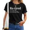 Re Tired Saying Always Exhausted Retired T-shirt