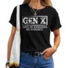 Saying Sarcastic Gen X Lots Of Memories No Evidence T-shirt