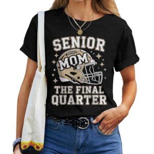 Senior Football Mom 2026 The Final Quarter Class Of 2026 T-shirt