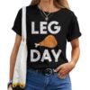 Thanksgiving Gym Turkey Leg Day Workout Fitness T-shirt