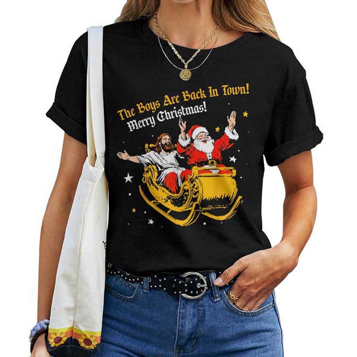 The Boys Are Back In Town Merry Christmas Christian T-shirt The Boys Are Back In Town Merry Christmas Christian T-shirt