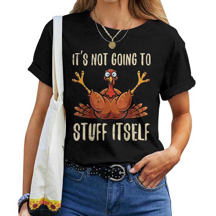 Turkey Split Not Going To Stuff Itself Thanksgiving T-shirt Turkey Split Not Going To Stuff Itself Thanksgiving T-shirt